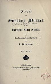 Cover of: Briefe an die Herzogin Anna Amalia. by Catharina Elisabeth Goethe