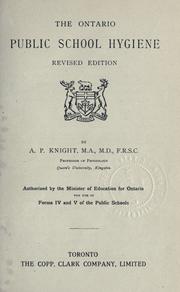 Cover of: The Ontario public school hygiene by Knight, A. P., Knight, A. P.