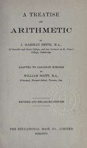 Cover of: A treatise on arithmetic by J. Hamblin Smith, Thomas Kirkland, William Scott, J. Hamblin Smith