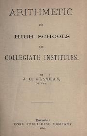 Cover of: Arithmetic for high schools and collegiate institutes | J. C. Glashan