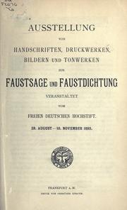 Cover of: Ausstellung von Handschriften, Druckwerken, Bildern und Tonwerken zur Faustsage und Faustdichtung by veranstaltet vom freien deutschen Hoschstift, 28 August - 10 November 1893.