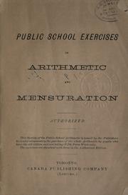 Cover of: Public school exercises in arithmetic and mensuration. by Canada Publishing Company, Toronto.