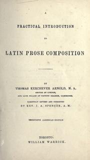 Cover of: A practical introduction to Latin prose composition by Arnold, Thomas Kerchever