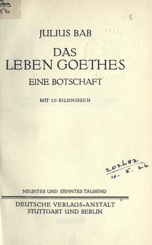 Das Leben Goethes by Julius Bab