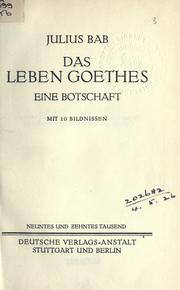 Cover of: Das Leben Goethes by Julius Bab
