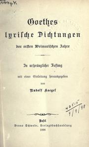 Cover of: Lyrische Dichtungen der ersten Weimarischen Jahre by Johann Wolfgang von Goethe
