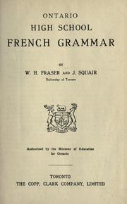 Cover of: Ontario high school French grammar by W. H. Fraser, W. H. Fraser