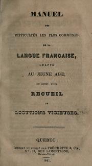 Cover of: Manuel des difficultés les plus communes de la langue francaise adapté au jeune age, et suivi d'un recueil de locutions vicieuses.