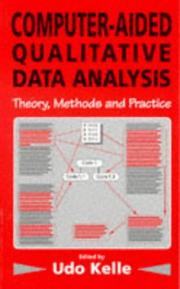 Cover of: Computer-Aided Qualitative Data Analysis: Theory, Methods and Practice