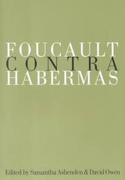 Cover of: Foucault Contra Habermas: Recasting the Dialogue between Genealogy and Critical Theory (Philosophy and Social Criticism series)