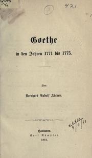 Cover of: Goethe in den Jahren 1771 bis 1775. by Bernhard Rudolf Abeken, Bernhard Rudolf Abeken