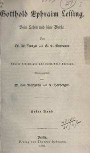 Cover of: Gotthold Ephraim Lessing, sein Leben und seine Werke by Theodor Wilhelm Danzel