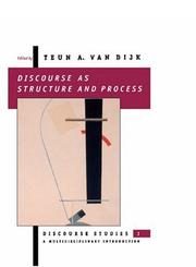 Cover of: Discourse as Structure and Process (Discourse Studies: A Multidisciplinary Introductio)