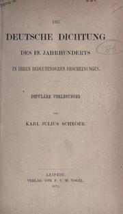 Cover of: Die deutsche Dichtung des 19. Jahrhunderts in ihren bedeutenderen Erscheinungen. by Karl Julius Schröer
