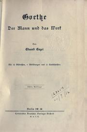 Cover of: Goethe, der Mann und das Werk. by Engel, Eduard