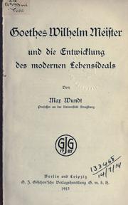 Cover of: Goethes Wilhelm Meister und die Entwicklung des modernen Lebensideals. by Max Wundt