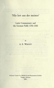 Cover of: "Hie lert uns der meister": Latin commentary and the German fable, 1350-1500