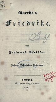 Cover of: Goethe's Friedrike: Anhang: Sesenheimer Liederbuch.