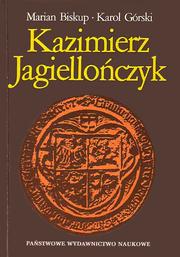 Cover of: Kazimierz Jagiellończyk by Marian Biskup