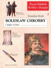 Cover of: Bolesław Chrobry i jego czasy