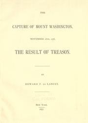 Cover of: The capture of Mount Washington, November 16th, 1776: the result of treason.