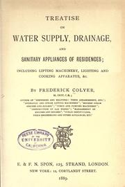 Cover of: Treatise on water supply, drainage, and sanitary appliances of residences by Colyer, Frederick.