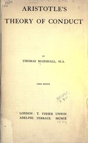 Cover of: Aristotle's theory of conduct. by Thomas Marshall, Thomas Marshall