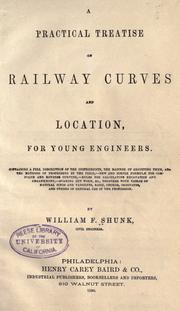 A practical treatise on railway curves and location by William Findlay Shunk