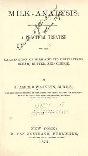 Cover of: Milk-analysis by J. Alfred Wanklyn