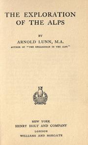 Cover of: The exploration of the Alps by Lunn, Arnold Henry Moore Sir