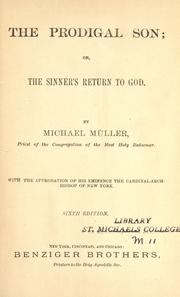 Cover of: The prodigal son, or, The sinner's return to God. by Michael Müller