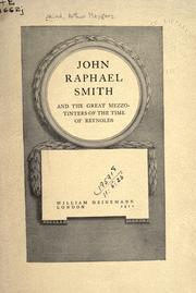 John Raphael Smith, and the great mezzotinters of the time of Reynolds by Arthur Magyer Hind