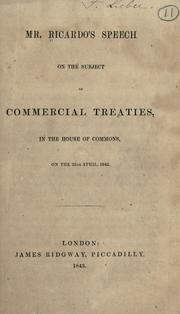 Cover of: Mr. Ricardo's speech on the subject of commercial treaties, in the House of Commons, on the 25th April, 1843.