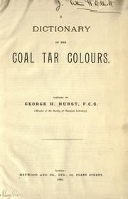 Cover of: A dictionary of the coal tar colours by George H. Hurst