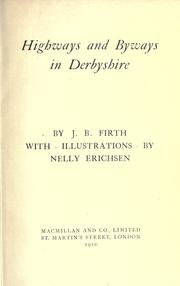 Cover of: Highways and byways in Derbyshire by John Benjamin Firth
