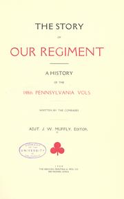 The story of our regiment by Joseph Wendel Muffly