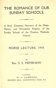 The romance of our Sunday schools by S.S Henshaw