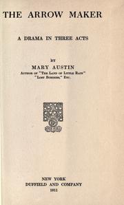 Cover of: The  arrow-maker, a drama in three acts
