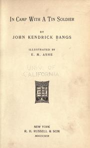 Cover of: In camp with a tin soldier. by John Kendrick Bangs