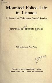 Cover of: Mounted police life in Canada by Richard Burton Deane