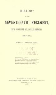 History of the Seventeenth Regiment, New Hampshire Volunteer Infantry, 1862-1863 by Charles N. Kent