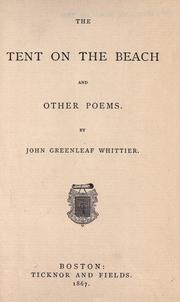 Cover of: The tent on the beach, and other poems by John Greenleaf Whittier