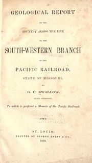 Cover of: Geological report of the country along the line of the southwestern branch of the Pacific Railroad, State of Missouri by Geological Survey of Missouri., Geological Survey of Missouri.