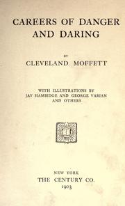 Careers of danger and daring by Cleveland Moffett