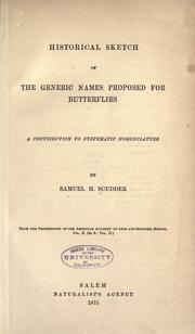 Cover of: Historical Sketch of the generic names proposed for butterflies by Samuel Hubbard Scudder