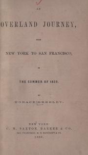 Cover of: An overland journey, from New York to San Francisco in the summer of 1859 by Greeley, Horace