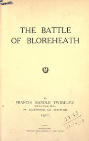 Cover of: The battle of Bloreheath. by Francis Randle Twemlow