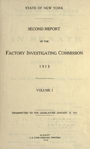 Second report of the Factory investigating commission, 1913 by New York (State). Factory Investigating Commission.