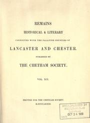 Cover of: Remains, historical & literary, connected with the palatine counties of Lancaster and Chester. by Chetham Society, Manchester, Eng.