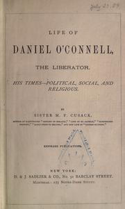 Cover of: Life of Daniel O'Connell, the liberator by Mary Francis Cusack, Mary Francis Cusack